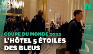 Ces Bleus nous font visiter l’hôtel de l’équipe de France au Qatar