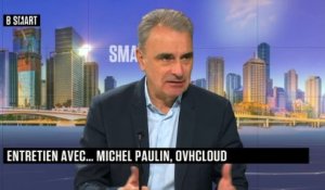SMART TECH - La grande interview de Michel Paulin (OVHCLOUD)