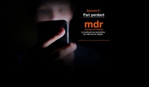 Podcast "mdr - manque de repères" - Episode 8 : pari perdant - Orange