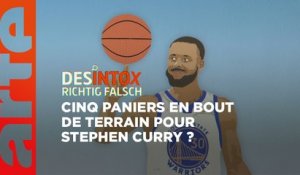 Cinq paniers en bout de terrain pour Stephen Curry ? | Désintox | ARTE