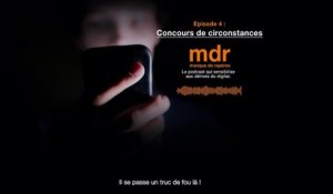 Podcast "mdr - manque de repères" - Episode 4 : Concours de circonstances - Orange
