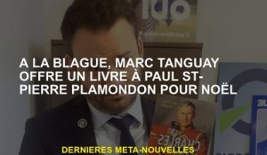 À la blague, Marc Tanguay propose un livre à Paul St-Pierre Plamondon pour Noël