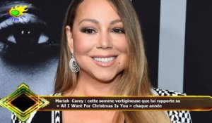 Mariah Carey : cette somme vertigineuse que lui rapporte sa  « All I Want For Christmas Is You » cha