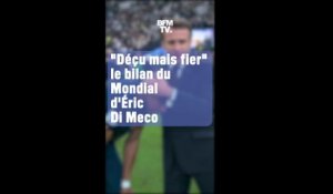 "Déçu mais fier": Le bilan du Mondial d'Éric Di Meco