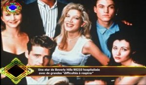 Une star de Beverly Hills 90210 hospitalisée  avec de grandes "difficultés à respirer"