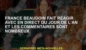 La France Beaudoin a réagi avec Live the New Year et les commentaires sont nombreux