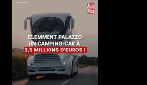 Elemment Palazzo : cet incroyable camping-car à 2,5 millions d'euros