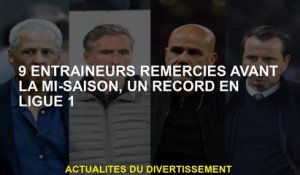 9 entraîneurs ont remercié avant la mi-saison, un record de la Ligue 1