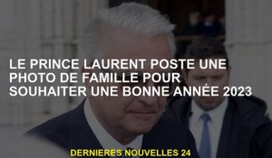 Le prince Laurent publie une photo de famille pour souhaiter une bonne année 2023