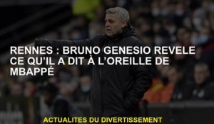 Rennes: Bruno Genesio révèle ce qu'il a dit à l'oreille de Mbappé
