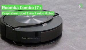 Test Roomba Combo J7+ : l'aspirateur robot 2-en-1 selon iRobot