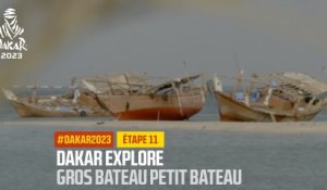Dakar Explore : Gros Bateau, Petit Bateau - #Dakar2023