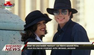 Mort de Lisa Marie Presley : la triste raison pour  elle n'a pas eu d'enfant avec Michael Jackson