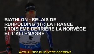 Biathlon - Ruhpolding Relay : France troisième derrière la Norvège et l'Allemagne