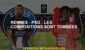Rennes - PSG: Les compositions sont tombées