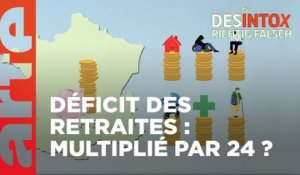 Déficit des retraites : Multiplié par 24 ? | 16/01/2023 | Désintox | ARTE