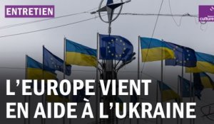 Guerre en Ukraine : face à l’escalade russe, l’aide européenne décisive ?