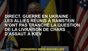 Direct.War en Ukraine: Les alliés rassemblés à Ramstein n'ont pas décidé de la question de la livrai