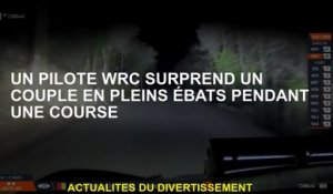 Un pilote WRC surprend un couple avec des bouffonneries complètes pendant une course