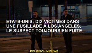 États-Unis: Dix victimes dans une fusillade à Los Angeles, le suspect toujours en fuite