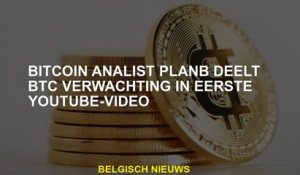 Bitcoin Analyst Planb deelt BTC -verwachtingen in eerste YouTube -video