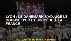 Lyon: Le Danemark remporte le boccuse d'Or et succède à la France