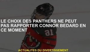 Le choix des Panthers ne peut pas signaler Connor Bedard pour le moment