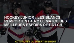 Hockey junior: les Blancs gagnent 4 à 2 le match des meilleurs espoirs du LCH