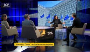 La faute à l'Europe - "House of cards" au Parlement européen