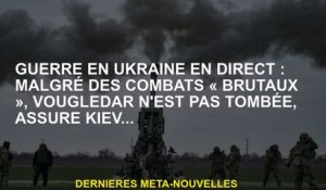 Guerre en Ukraine Live: Malgré les combats "brutaux", Vougledar n'est pas tombé, assure à Kyiv ...