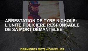 Arrestation de Tire Nichols: l'unité de police responsable de sa mort démantelée