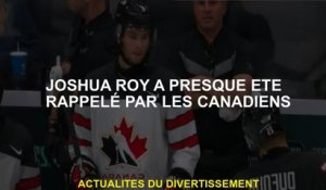 Joshua Roy a presque été rappelé par les Canadiens