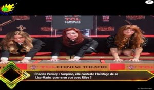 Priscilla Presley : Surprise, elle conteste l'héritage de sa  Lisa-Marie, guerre en vue avec Riley ?