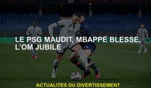 PSG maudit, Mbappé blessé, Om Jubilee