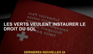 Les verts veulent établir la loi du sol