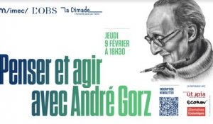Revivez la conférence "Penser et agir avec André Gorz"