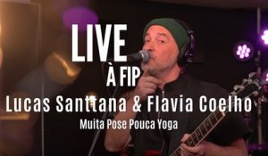 Live à FIP : Flavia Coelho & Lucas Santtana - "Muita Pose Pouca Yoga"