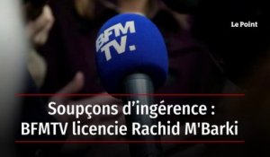 Soupçons d’ingérence : BFMTV licencie Rachid M’Barki