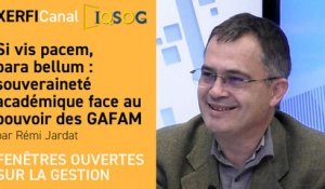 Si vis pacem, para bellum : souveraineté académique face au pouvoir des GAFAM [Rémi Jardat]