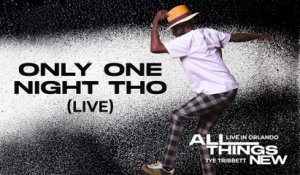 Tye Tribbett - Only One Night Tho (Audio / Live at Dr. Phillips Center For The Performing Arts, Orlando, FL / July 8, 2022)
