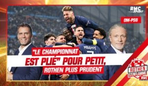 OM 0-3 PSG : "Le championnat est plié" pour Petit, Rothen plus prudent
