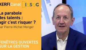 La parabole des talents : agir c'est risquer ? [Pierre-Michel Menger]