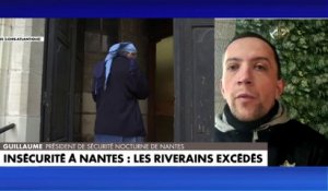 Guillaume, président de sécurité nocturne de Nantes : «Depuis cinq ans, on laisse faire. Il manque des forces de police. On demande plus de caméras, plus d'éclairage»