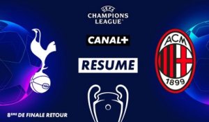 Le résumé de Tottenham / AC Milan - Ligue des Champions (8ème de finale retour)