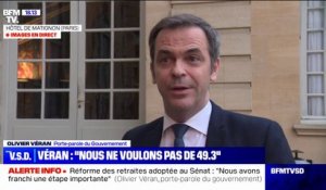 Réforme des retraites: "Nous ne renoncerons pas à notre réforme des retraites", affirme Olivier Véran