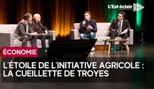L'étoile de l'initiative agricole ou viticole : la Cueillette de Troyes