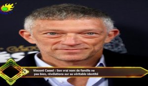 Vincent Cassel : Son vrai nom de famille ne  pas bien, révélations sur sa véritable identité