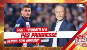 PSG : "Verratti n'a pas progressé depuis son arrivée" fulmine Petit