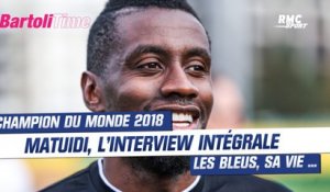 Équipe de France : "Une super génération", l'interview intégrale de Matuidi dans "Bartoli Time"