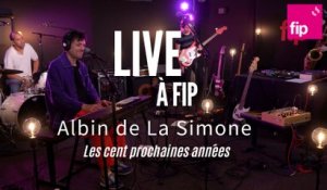 Live à FIP : Albin de La Simone « Les cent prochaines années »